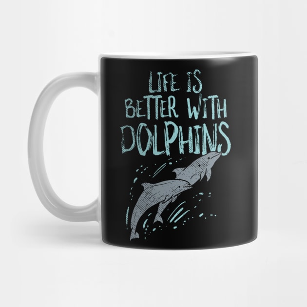 Life Is Better With Dolphins by maxdax